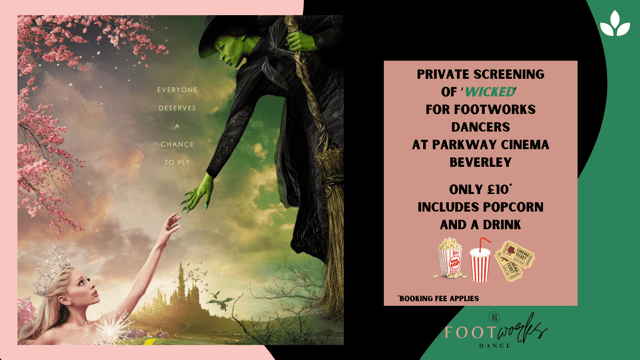 Footworks 'Wicked' Film Showing - Footworks Dance