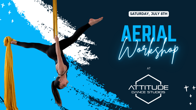 Aerial Workshop 8th July 2023 - Attitude Dance Studios