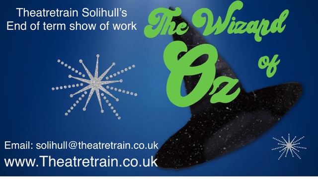 TT Solihull's End of Term Show of Work - The Wizard of Oz - Theatretrain Solihull