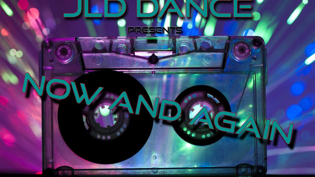 JLD Dance presents NOW AND AGAIN - JLD School of Dancing Ltd