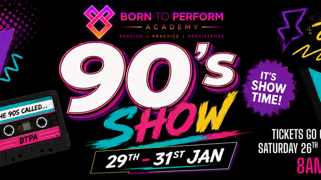 Born To Perform Academy - The 90s Show