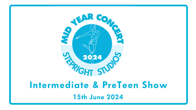 STEPRIGHT Studios Mid Year Concert 2024 - Intermediate and Preteen students - Stepright Studios