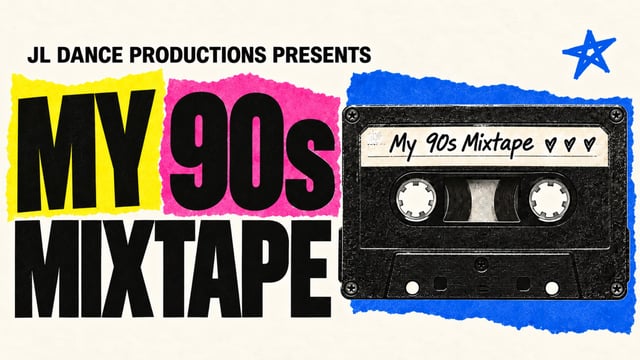 SHOW 2 - My 90s Mixtape - JL Dance Productions