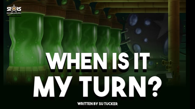 When is it My Turn? - Stars Performing Arts School