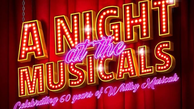 A Night at the Musicals - Whitby Musicals