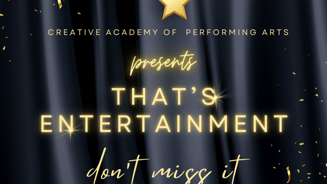 That’s Entertainment - Creative Academy Of Performing Arts