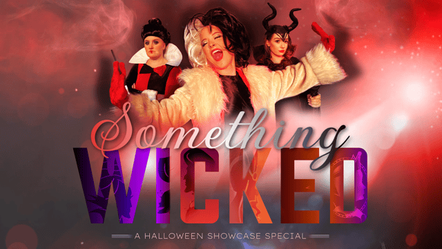SHOWCASE: SOMETHING WICKED - Colebrooke Productions