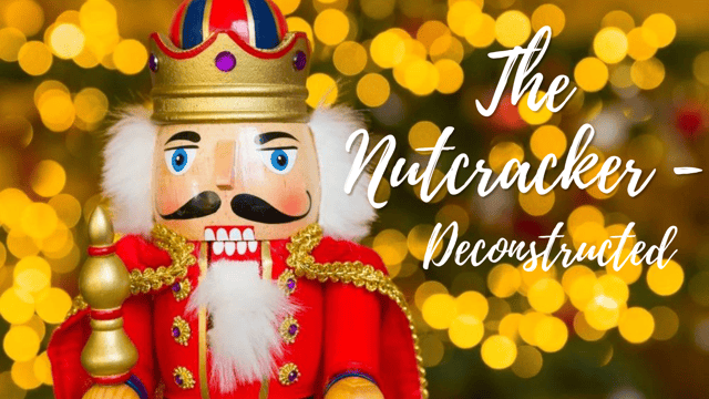 The Nutcracker - Deconstructed - The Studio - Dance and Arts Pty Ltd