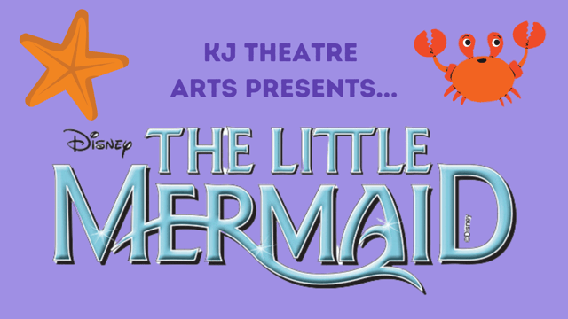 The Little Mermaid Junior - KJ Theatre Arts - KJ Theatre Arts