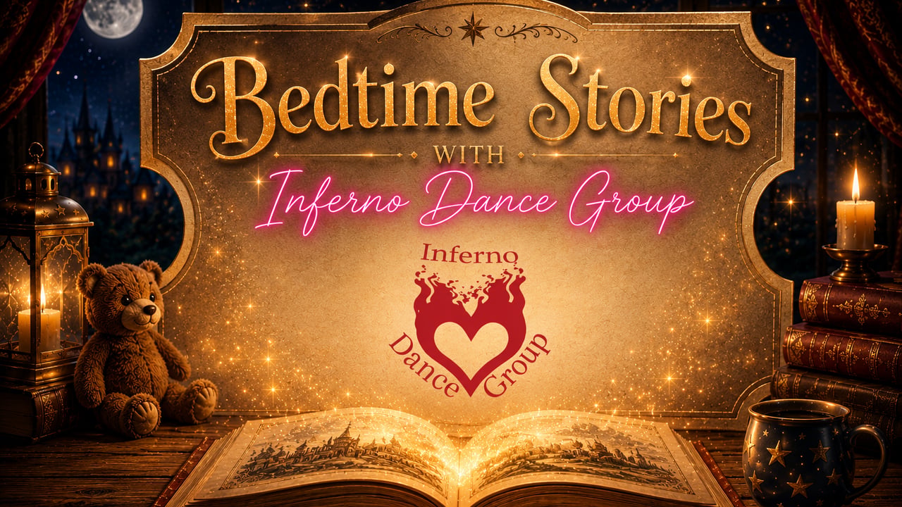 Bedtime Stories With Inferno Dance Group