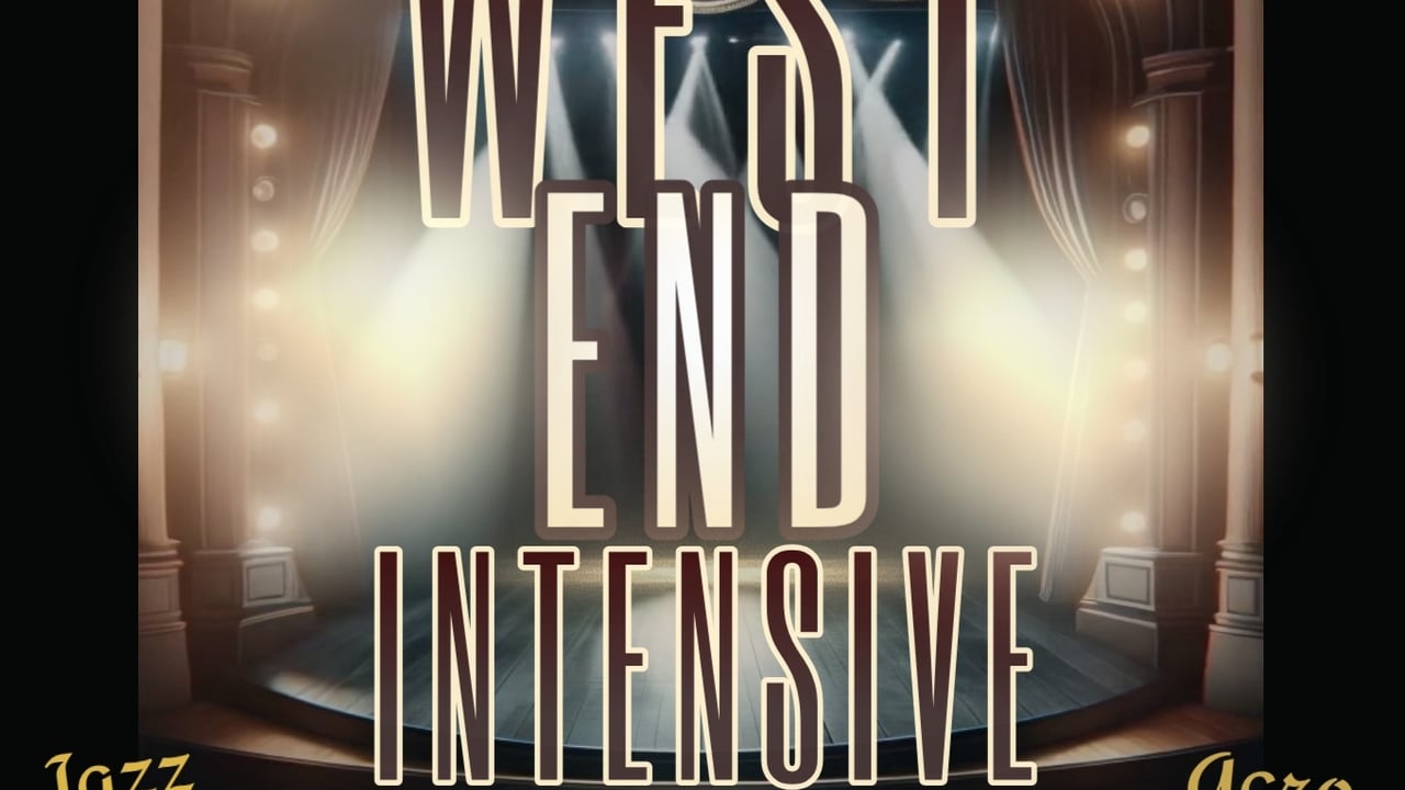 West End Summer Intensive 3 day 28th-30th July