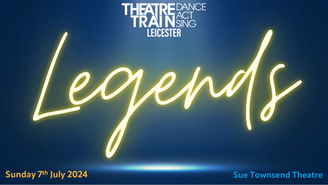 Theatretrain Leicester - Legends