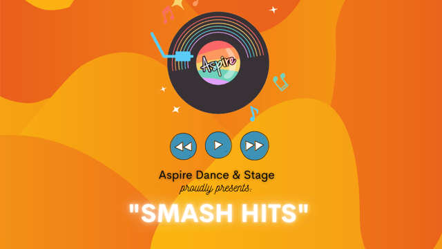 "SMASH HITS" - Aspire Dance and Stage