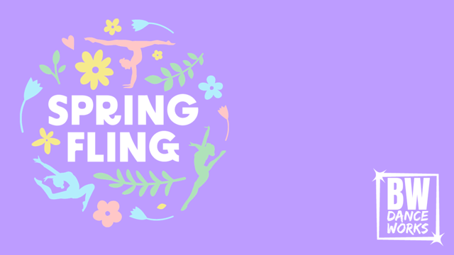 Spring Fling by BW Dance Works  - BW Dance Works