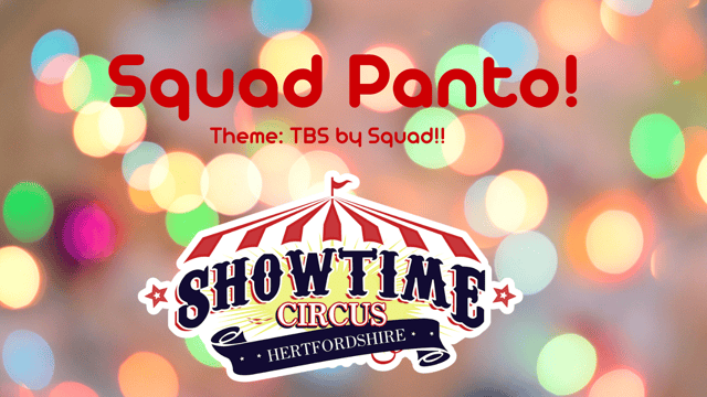 Hitchin Squad PANTOOOOOOO! - Showtime Circus