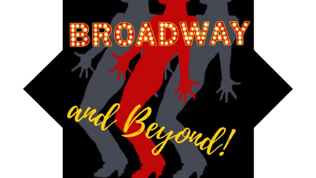 Broadway and Beyond! - B M Myers School of Theatre Dance 