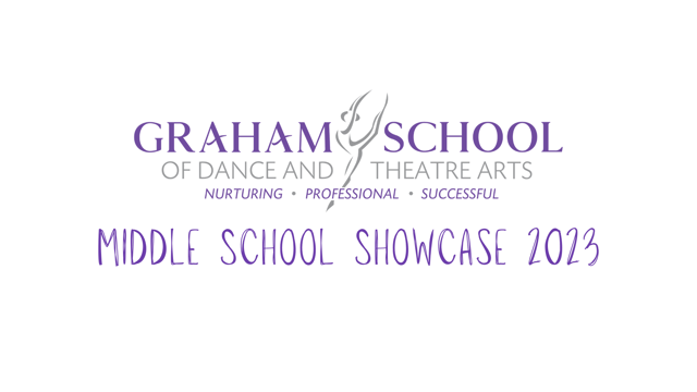Graham School Of Dance Middle Showcase - Sunday 3rd December 2023 - Graham School of Dance & Theatre Arts