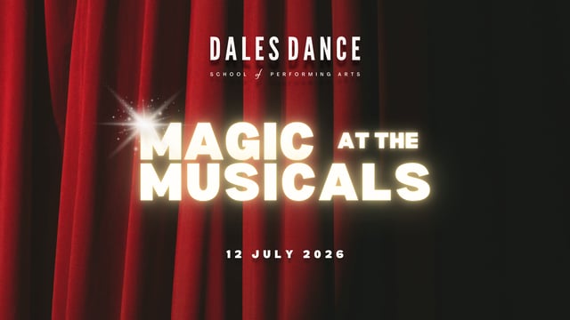 Dales Dance presents Magic at the Musicals, 2026 - Dales Dance