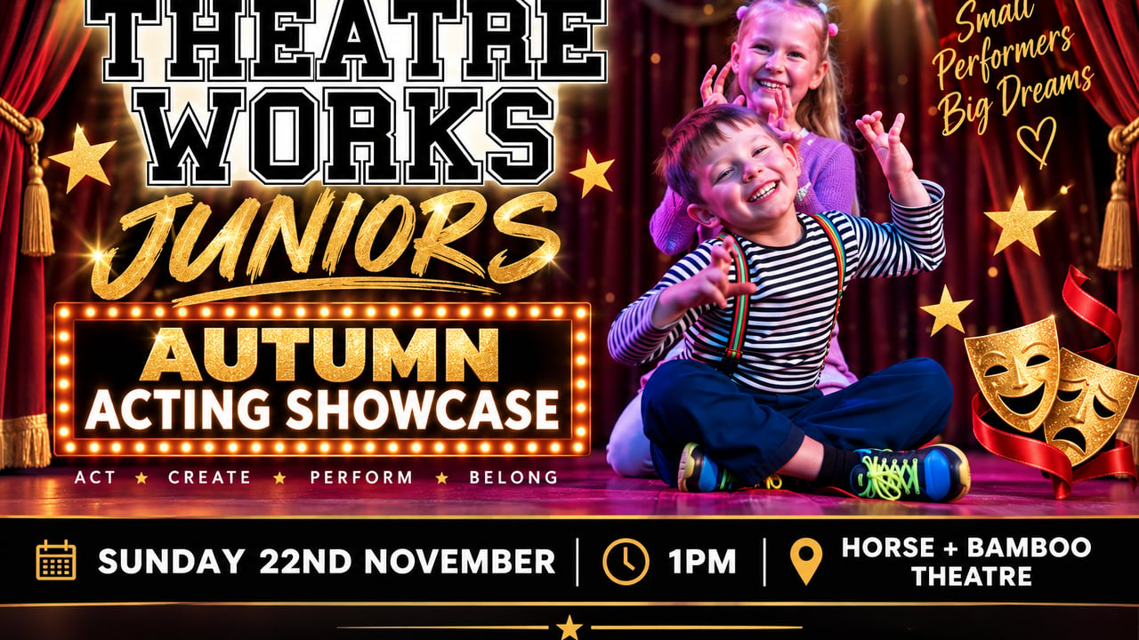 JUNIOR ACTING SHOWCASE THEATRE WORKS