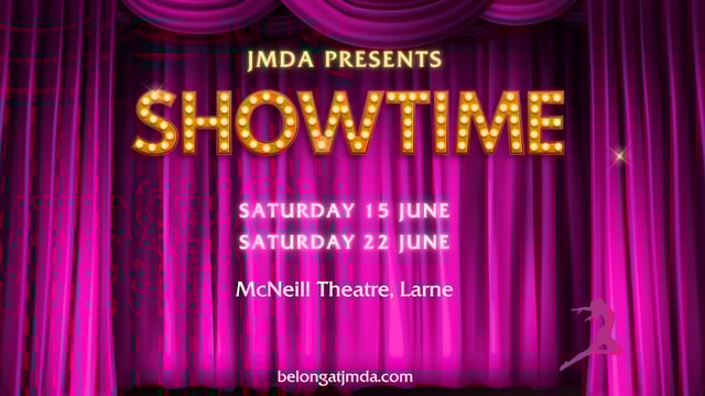 JMDA Presents 'Showtime!' - JMDA The Studio Ballyclare