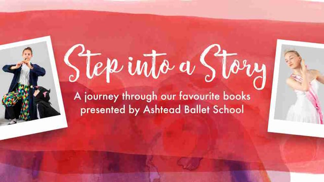 Step into a Story - Ashtead Ballet School