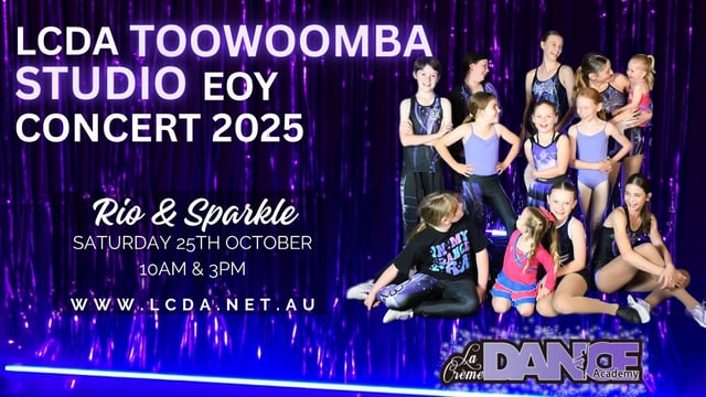 2025 LCDA - Toowoomba EOY Concert - La Creme Dance Academy