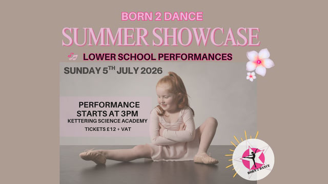 B2D Lower School Summer Showcase  - Born 2 Dance Northamptonshire