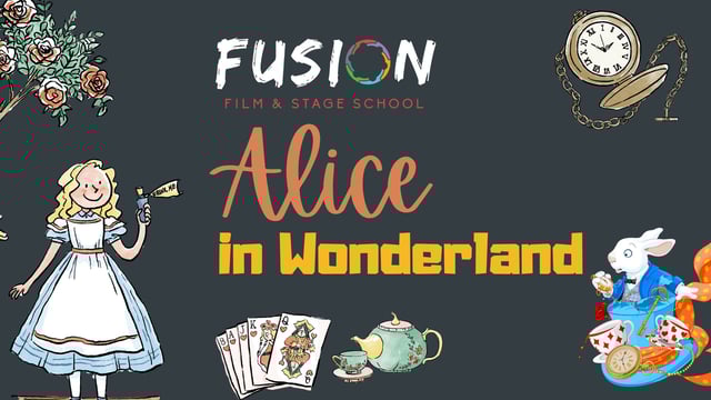 Fusion Film and Stage School - Alice in Wonderland 2025