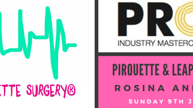Rosina Andrews - Pirouette & Leap Surgery Dance Development Day Advanced  - DPA Academy of Dance & Performing Arts 