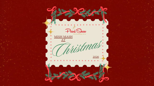 Pearl Shaw School of Performing Arts - Mish Mash at Christmas 2026