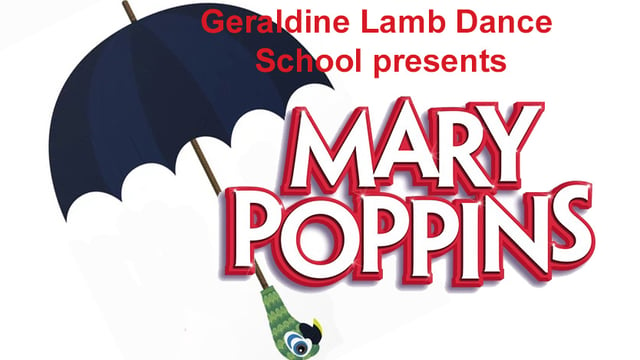 Mary Poppins - Geraldine Lamb Dance School