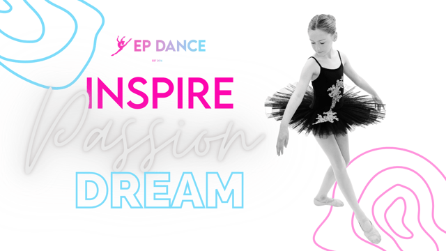 EP DANCE presents INSPIRE PASSION DREAM 2023 - EP Dance