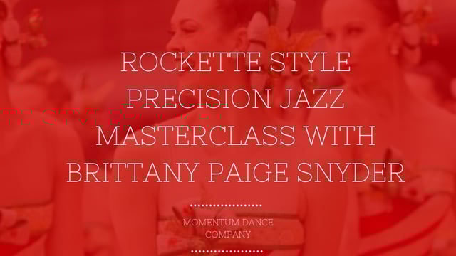 Rockette Style Masterclass with Brittany Paige Snyder - Momentum Dance Company
