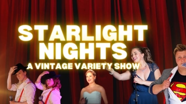 Starlight Nights - A Vintage Variety Show - Charm Productions UK