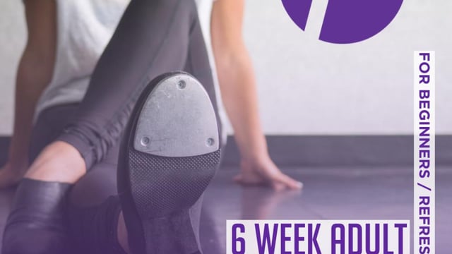 6 Week Adult Tap Course : Beginner / Refresher (16th October - 20th November 2019) - 7 Academy of Performing Arts