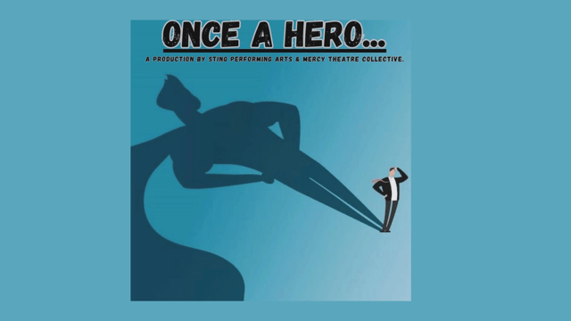 Once A Hero  - Sting Performing Arts