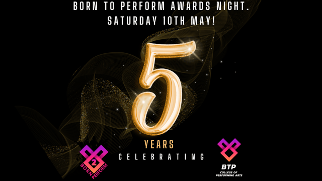 Born To Perform 5th Anniversary Awards NIght! - Born To Perform Academy