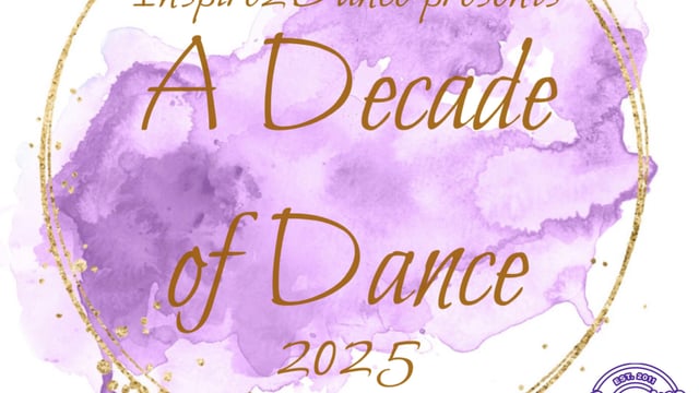 Decade Of Dance 2025 - Inspire2Dance