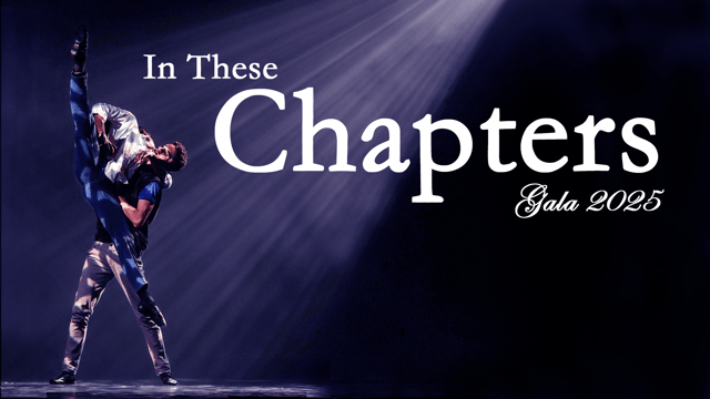 In These Chapters - 2025 Gala - Project Dance