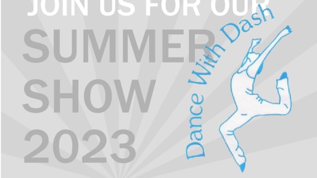 Dance with Dash - Summer show 2023 - Dance with Dash
