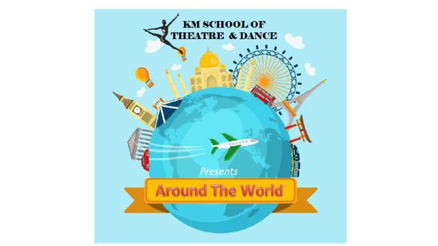 The Kirsty Moss School Of Theatre & Dance - presents - "Around The World" - kirsty moss school of theatre & dance