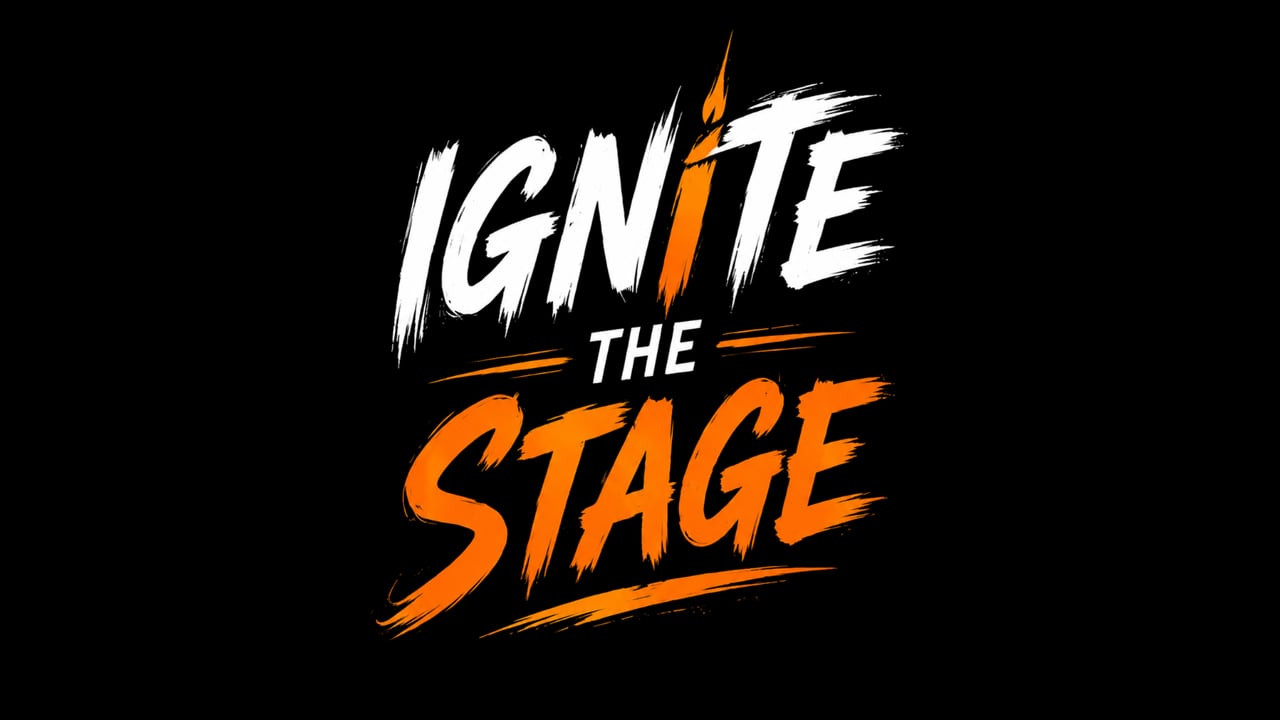 IGNITE THE STAGE 