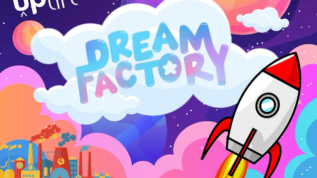 Uplift Performing Arts - The Dream Factory