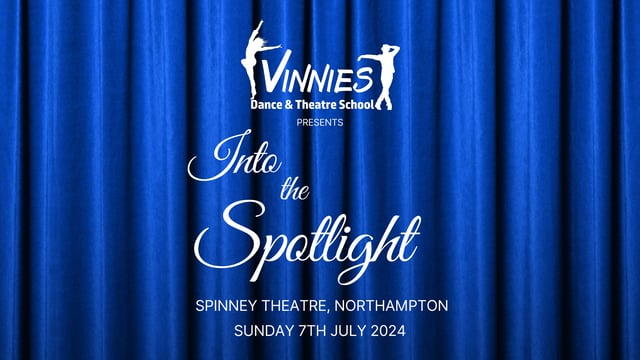 Vinnies Dance & Theatre School Presents: Into The Spotlight - Vinnies Dance & Theatre School