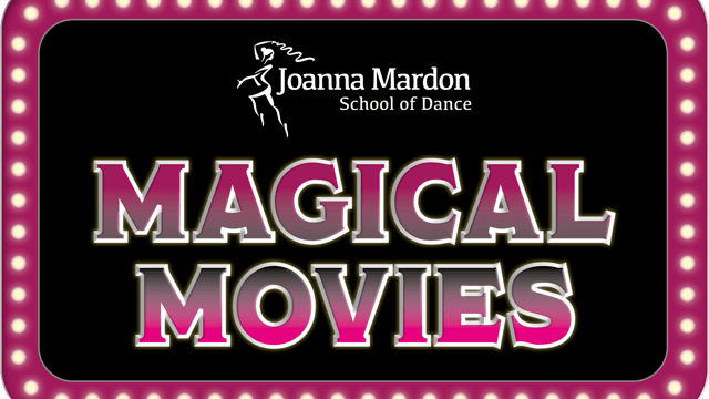 Magical Movies - Joanna Mardon School of Dance - Joanna Mardon School of Dance