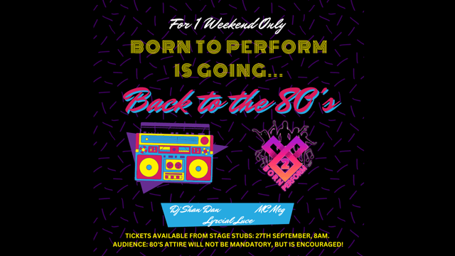 Born To Perform Academy - Born to Perform is going Back to the 80&#039;s