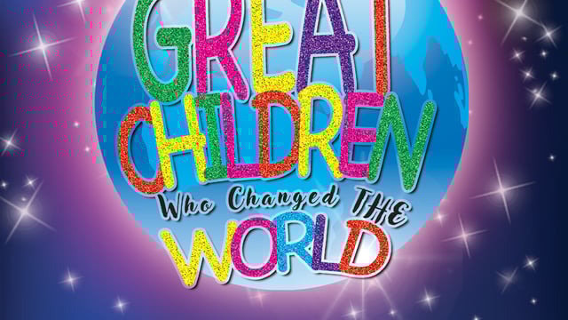 Fantastically Great Children Who Changed The World - Razzamataz Theatre School Dumfries