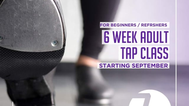 6 Week Adult Tap Course (4th September - 9th October 2019) - 7 Academy of Performing Arts