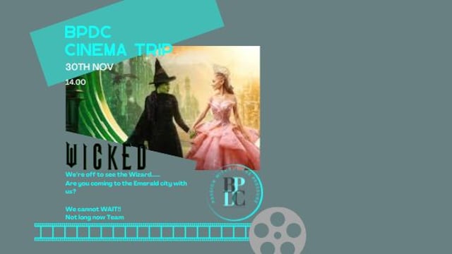BPDC Wicked Cinema Trip  - BPDCompany