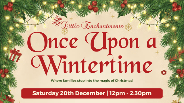 Little Enchantments - Once Upon a Wintertime
